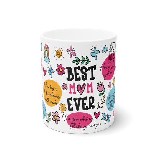 Colorful 'Best Mom Ever' Mug – Sublimation Design Featuring Heartfelt Quotes, Flowers, Butterflies, and Bright Illustrations, Perfect for Mother's Day or Any Occasion Celebrating Moms