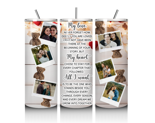 My Heart Chose You – Custom Photo 20 oz Tumbler