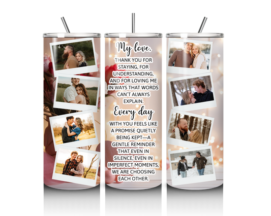 Every Day We Choose Each Other – Custom Photo 20 oz Tumbler