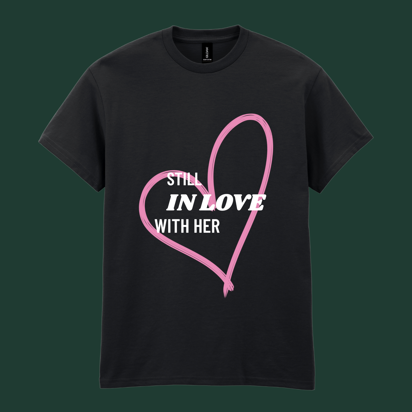 “Still in Love” & “Too Old to Train” - His and Her's Valentine’s Tee