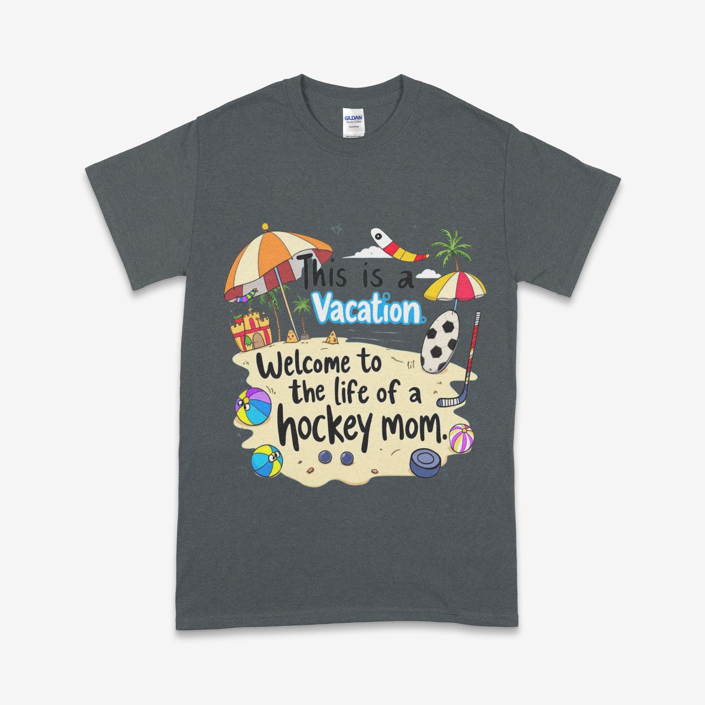 Welcome to the Life of a Hockey Mom T-Shirt – Funny “This is a Vacation” Tee