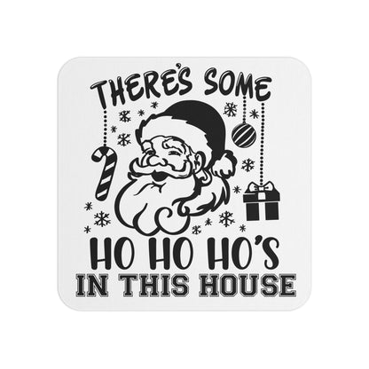 Funny Christmas sublimation coaster with Santa illustration and text 'There's Some Ho Ho Ho's in This House', perfect for holiday-themed decor and gifts