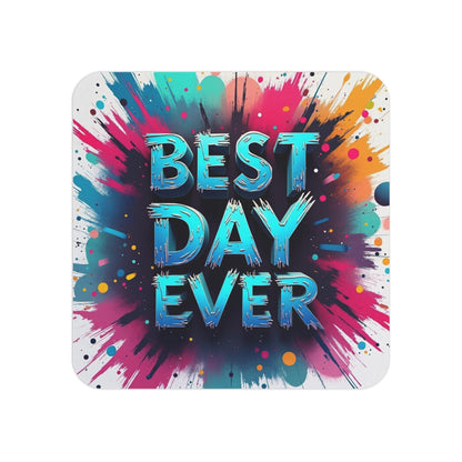 Vibrant Coaster Featuring the Inspirational Quote 'Best Day Ever' – Eye-Catching Sublimation Design with Colorful Splash Effect, Perfect for Brightening Any Space.